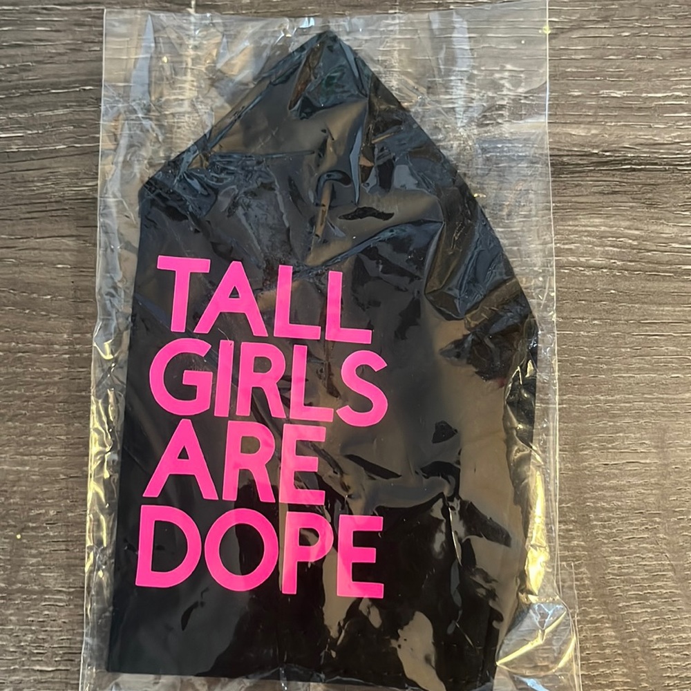 “Tall girls are dope” mask